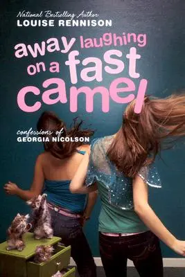 Śmiejąc się na szybkim wielbłądzie: Jeszcze więcej wyznań Georgii Nicolson - Away Laughing on a Fast Camel: Even More Confessions of Georgia Nicolson