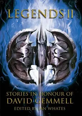 Legends 2, Opowieści na cześć Davida Gemmella - Legends 2, Stories in Honour of David Gemmell