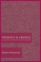 Obecność i Nieobecność: Filozoficzne badanie języka i bytu - Presence and Absence: A Philosophical Investigation of Language and Being