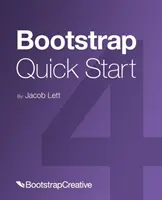 Bootstrap 4 Quick Start: Przewodnik dla początkujących po tworzeniu responsywnych layoutów z Bootstrap 4 - Bootstrap 4 Quick Start: A Beginner's Guide to Building Responsive Layouts with Bootstrap 4