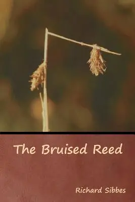 Zraniona trzcina - The Bruised Reed