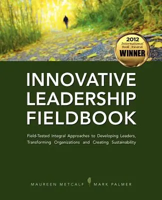 Podręcznik innowacyjnego przywództwa - Innovative Leadership Fieldbook