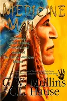 Medicine Man - szamanizm, naturalne leczenie, środki zaradcze i opowieści rdzennych Indian amerykańskich - Medicine Man - Shamanism, Natural Healing, Remedies And Stories Of The Native American Indians