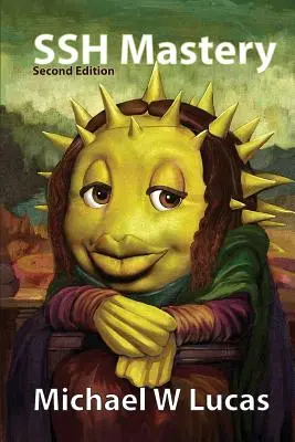 Opanowanie SSH: OpenSSH, PuTTY, tunele i klucze - SSH Mastery: OpenSSH, PuTTY, Tunnels, and Keys