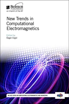 Nowe trendy w elektromagnetyce obliczeniowej - New Trends in Computational Electromagnetics