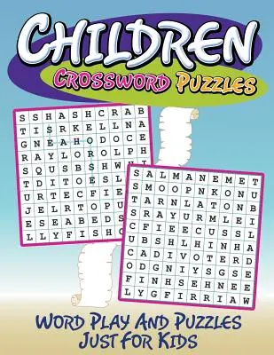 Krzyżówki dla dzieci: Gra słów i łamigłówki tylko dla dzieci - Children Crossword Puzzles: Word Play And Puzzles Just For Kids