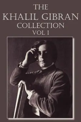 Kolekcja Khalila Gibrana, tom I - The Khalil Gibran Collection Volume I