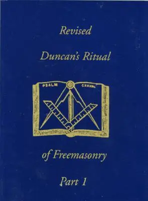 Zmieniony rytuał masoński Duncana, część 2 - Revised Duncan's Ritual of Freemasonry Part 2