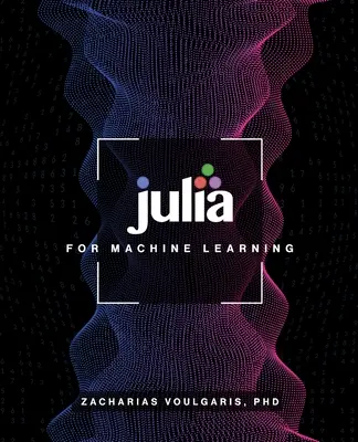 Julia dla uczenia maszynowego - Julia for Machine Learning