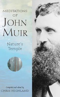 Medytacje Johna Muira: Świątynia natury - Meditations of John Muir: Nature's Temple