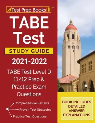 TABE Test Study Guide 2021-2022: TABE Test Level D 11/12 Study Guide and Practice Exam Questions [Książka zawiera szczegółowe wyjaśnienia odpowiedzi] - TABE Test Study Guide 2021-2022: TABE Test Level D 11/12 Study Guide and Practice Exam Questions [Book Includes Detailed Answer Explanations]