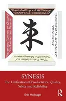 Synesis: Ujednolicenie produktywności, jakości, bezpieczeństwa i niezawodności - Synesis: The Unification of Productivity, Quality, Safety and Reliability