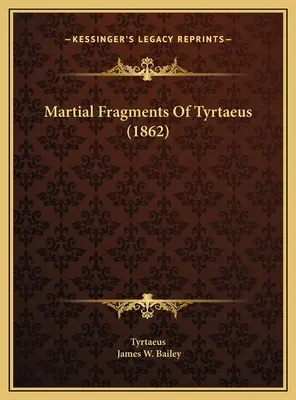 Fragmenty wojenne Tyrteusza (1862) - Martial Fragments Of Tyrtaeus (1862)