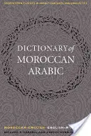 Słownik marokańskiego arabskiego: marokański-angielski/angielski-marokański - A Dictionary of Moroccan Arabic: Moroccan-English/English-Moroccan