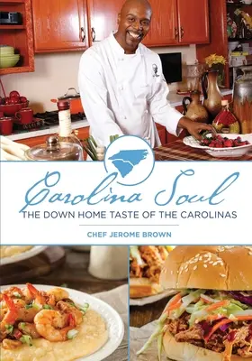 Carolina Soul: Domowy smak Karoliny - Carolina Soul: The Down Home Taste of the Carolinas