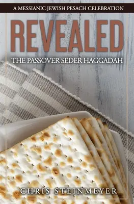 Ujawnione: The Passover Seder Haggadah: Mesjanistyczne żydowskie święto Pesach