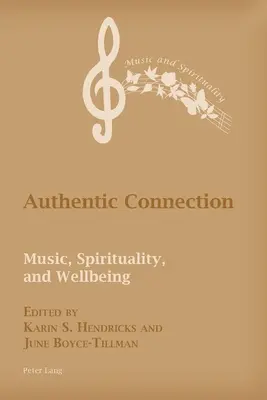 Autentyczne połączenie: muzyka, duchowość i dobre samopoczucie - Authentic Connection; Music, Spirituality, and Wellbeing