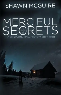 Merciful Secrets: A Whispering Pines Mystery, Book 8