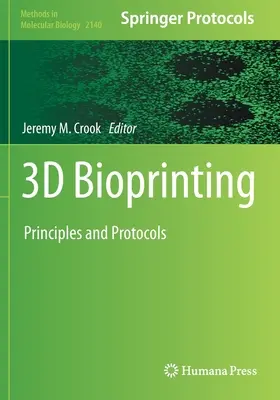 Bioprinting 3D: Zasady i protokoły - 3D Bioprinting: Principles and Protocols