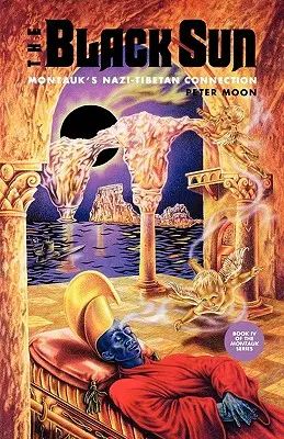 Czarne Słońce: Nazistowsko-tybetańskie powiązania Montauk - The Black Sun: Montauk's Nazi-Tibetan Connection