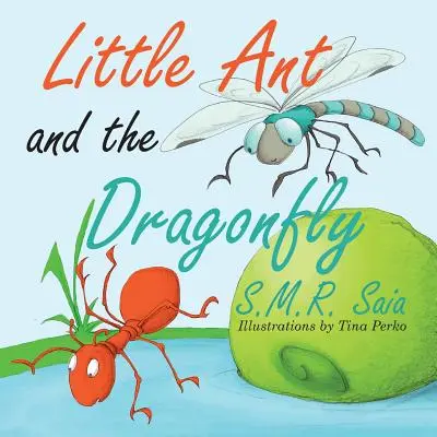 Mała Mrówka i Ważka: Każda prawda ma dwie strony - Little Ant and the Dragonfly: Every Truth Has Two Sides