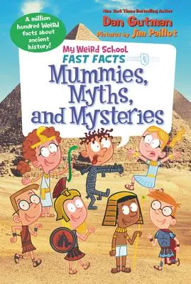 Moje dziwne szkolne szybkie fakty: Mumie, mity i tajemnice - My Weird School Fast Facts: Mummies, Myths, and Mysteries