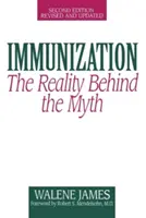 Immunizacja: Rzeczywistość za mitem - Immunization: The Reality Behind the Myth