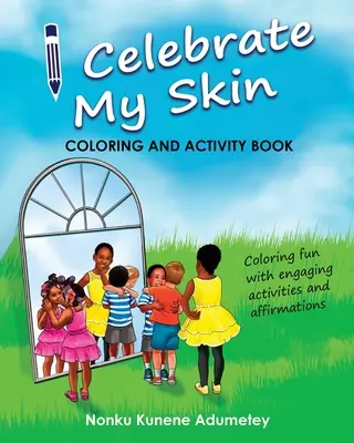 I Celebrate My Skin - Książka do kolorowania i ćwiczeń - I Celebrate My Skin - Coloring and Activity Book