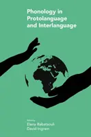 Fonologia w protolingwistyce i interlingwistyce - Phonology in Protolanguage and Interlanguage