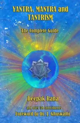 Yantra, mantra i tantryzm: Kompletny przewodnik - Yantra, Mantra and Tantrism: The Complete Guide