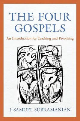 Cztery Ewangelie: Wprowadzenie do nauczania i głoszenia - The Four Gospels: An Introduction for Teaching and Preaching