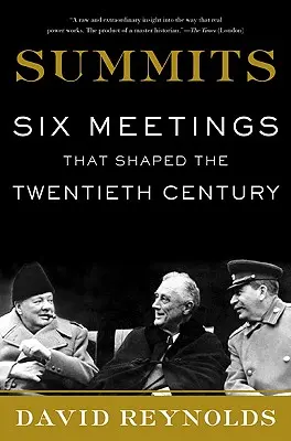 Szczyty: Sześć spotkań, które ukształtowały XX wiek - Summits: Six Meetings That Shaped the Twentieth Century