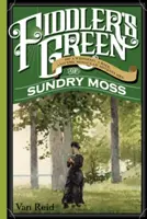 Fiddler's Green: Albo wesele, bal i niezwykłe przygody różnych mchów - Fiddler's Green: Or a Wedding, a Ball, and the Singular Adventures of Sundry Moss