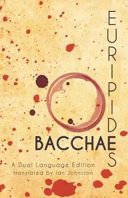 Bacchae Eurypidesa: Wydanie dwujęzyczne - Euripides' Bacchae: A Dual Language Edition