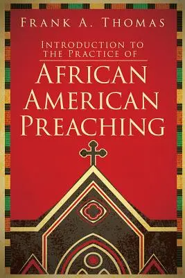 Wprowadzenie do praktyki kaznodziejstwa afroamerykańskiego - Introduction to the Practice of African American Preaching