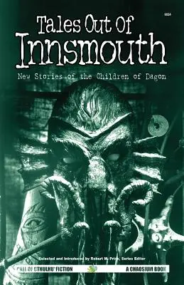 Opowieści z Innsmouth: Nowe opowieści o dzieciach Dagona - Tales Out of Innsmouth: New Stories of the Children of Dagon