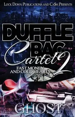 Duffle Bag Cartel 2: Szybkie pieniądze i zimne serca - Duffle Bag Cartel 2: Fast Money and Cold Hearts