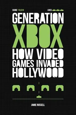 Generation Xbox: Jak gry wideo opanowały Hollywood - Generation Xbox: How Videogames Invaded Hollywood