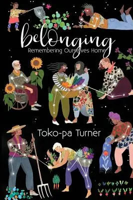 Przynależność: Pamiętając o domu - Belonging: Remembering Ourselves Home