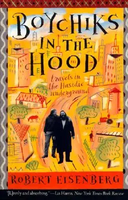 Boychiks in the Hood: Podróże w chasydzkim podziemiu - Boychiks in the Hood: Travels in the Hasidic Underground