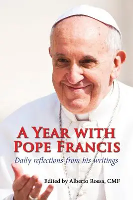 Rok z papieżem Franciszkiem: Codzienne refleksje z jego pism - A Year with Pope Francis: Daily Reflections from His Writings