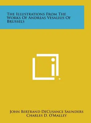 Ilustracje z dzieł Andreasa Vesaliusa z Brukseli - The Illustrations From The Works Of Andreas Vesalius Of Brussels