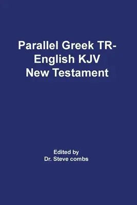 Równoległy grecki tekst otrzymany i wersja króla Jakuba Nowy Testament - Parallel Greek Received Text and King James Version The New Testament