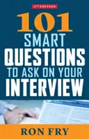 101 inteligentnych pytań na rozmowie kwalifikacyjnej, wydanie czwarte - 101 Smart Questions to Ask on Your Interview, Fourth Edition