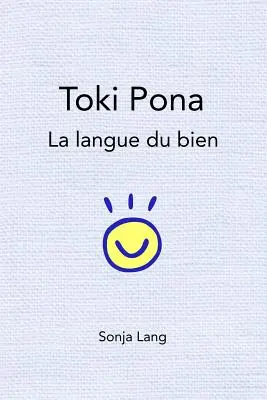 Toki Pona: język dobra - Toki Pona: la langue du bien