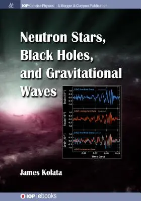 Gwiazdy neutronowe, czarne dziury i fale grawitacyjne - Neutron Stars, Black Holes, and Gravitational Waves