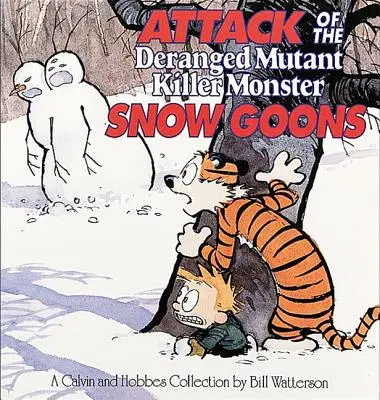 Atak obłąkanych zmutowanych zabójczych potworów Snow Goons: Kolekcja Calvina i Hobbesa - Attack of the Deranged Mutant Killer Monster Snow Goons: A Calvin and Hobbes Collection