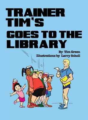 Trener Tim idzie do biblioteki - Trainer Tim Goes to the Library