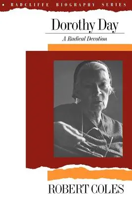 Dorothy Day: Radykalne oddanie - Dorothy Day: A Radical Devotion