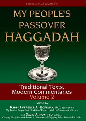 My People's Passover Haggadah Vol 2: Tradycyjne teksty, współczesne komentarze - My People's Passover Haggadah Vol 2: Traditional Texts, Modern Commentaries